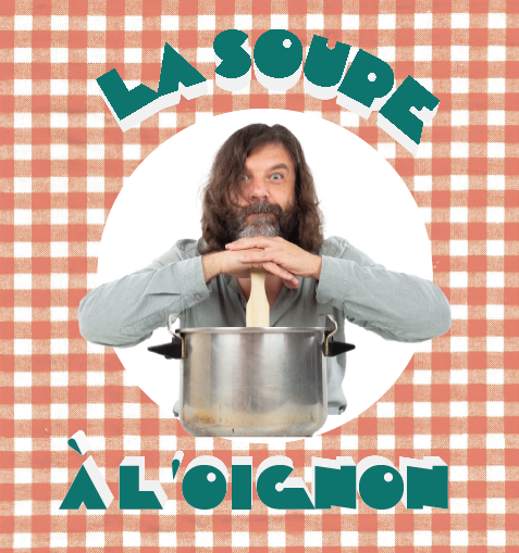 LA SOUPE À L'OIGNON